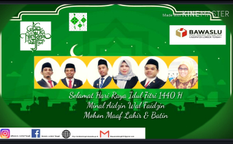 Seluruh pimpinan dan kesekretariatan Bawaslu Kabupaten Lombok Tengah Mengucapkan Selamat Hari Raya Idul Fitri 1440 H.