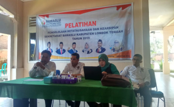 Pelatihan Pengelolaan Ketatausahaan dan Kearsipan Bawaslu Kabupaten Lombok Tengah